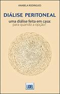 Ler Diálise Peritoneal. Uma Diálise Feita em Casa.para Quando a Opção?, do autor Anabela Rodrigues Ler Diálise Peritoneal. Uma Diálise Feita em Casa.para Quando a Opção?, do autor Anabela Rodrigues