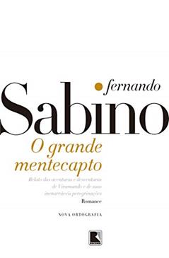 O grande mentecapto: Relatos das aventuras e desventuras de Viramundo e de suas inenarráveis peregrinações, do autor Fernando Sabino
