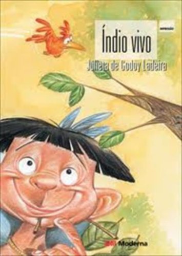 Ler Índio Vivo - Coleção Viramundo, do autor Julieta Godoy De Ladeira