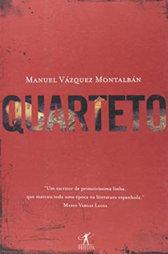 Quarteto, do autor Manuel Vázquez Montalbán