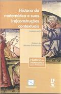 Ler História da matemática e suas (re)construções contextuais, do autor Fumikazu Saito Ler História da matemática e suas (re)construções contextuais, do autor Fumikazu Saito
