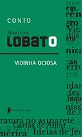 Ler Vidinha ociosa - Conto, do autor Monteiro Lobato Ler Vidinha ociosa - Conto, do autor Monteiro Lobato