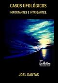 Ler Casos Ufologicos, do autor Joel Dantas Ler Casos Ufologicos, do autor Joel Dantas