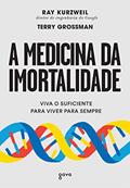 Ler A medicina da imortalidade: Viva o suficiente para viver para sempre, do autor Ray Kurzweil; Terry Grossman Ler A medicina da imortalidade: Viva o suficiente para viver para sempre, do autor Ray Kurzweil; Terry Grossman