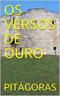 Ler OS VERSOS DE OURO, do autor PITÁGORAS Ler OS VERSOS DE OURO, do autor PITÁGORAS
