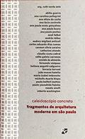 Ler Caleidoscópio concreto: Fragmentos de arquitetura moderna em São Paulo: 11, do autor Ruth Verde Zein Ler Caleidoscópio concreto: Fragmentos de arquitetura moderna em São Paulo: 11, do autor Ruth Verde Zein
