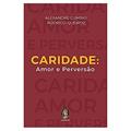 Ler Caridade: Amor e Perversão, do autor Alexandre Cumino; Rodrigo Queiroz