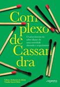 Ler Complexo de Cassandra, do autor Natalia Sayuri Melo Ler Complexo de Cassandra, do autor Natalia Sayuri Melo