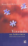 Ler Vivendo no Labirinto, do autor Diana Frie L. MacGowin Ler Vivendo no Labirinto, do autor Diana Frie L. MacGowin