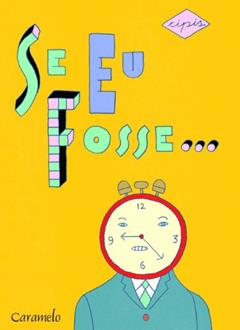 Se eu fosse..., do autor Marcelo Cipis