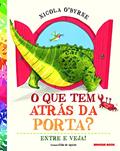Ler O que tem atrás da porta?: Entre e veja!, do autor Nicola O'Byrne Ler O que tem atrás da porta?: Entre e veja!, do autor Nicola O'Byrne