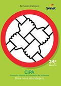Ler CIPA: Comissão Interna de Prevenção de Acidentes, do autor Armando Campos Ler CIPA: Comissão Interna de Prevenção de Acidentes, do autor Armando Campos