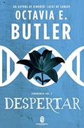 Ler Despertar, do autor Octavia E. Butler Ler Despertar, do autor Octavia E. Butler