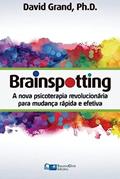 Ler Brainspotting: A Nova Terapia Revolucionária para Mudança Rápida e Efetiva, do autor David Grand PH.D. Ler Brainspotting: A Nova Terapia Revolucionária para Mudança Rápida e Efetiva, do autor David Grand PH.D.