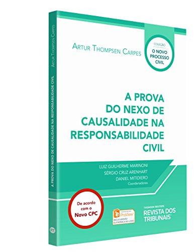 Ler A Prova Do Nexo De Causalidade Na Responsabilidade Civil, do autor Arthur Thompsom Flores
