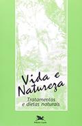 Ler Vida e natureza: Tratamentos e dietas naturais, do autor Diocese de Petrolina Ler Vida e natureza: Tratamentos e dietas naturais, do autor Diocese de Petrolina