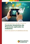Ler Controle Estatístico de Processos aplicado na indústria: Estudo de caso em um abatedouro de aves, do autor Jardel Cherlle Nascimento; Alecir Silva; Fernanda Gaia Ler Controle Estatístico de Processos aplicado na indústria: Estudo de caso em um abatedouro de aves, do autor Jardel Cherlle Nascimento; Alecir Silva; Fernanda Gaia