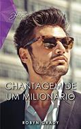 Ler Chantagem de um milionário (Harlequin Desejo Livro 114), do autor Robyn Grady Ler Chantagem de um milionário (Harlequin Desejo Livro 114), do autor Robyn Grady