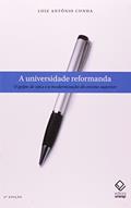 Ler A universidade reformanda - 2ª edição: O golpe de 1964 e a modernização do ensino superior, do autor Luiz Antonio Cunha Ler A universidade reformanda - 2ª edição: O golpe de 1964 e a modernização do ensino superior, do autor Luiz Antonio Cunha