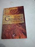 Ler De Volta à Gehena. Eu e Você Já Estivemos Aqui!, do autor Olívio de Souza Ler De Volta à Gehena. Eu e Você Já Estivemos Aqui!, do autor Olívio de Souza