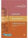 Ler Moderno, Modernidade e Modernizacao. A Educacao nos Projetos de Brasil - Se, do autor Gil/zica/faria Filho