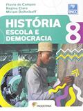 Ler História - Escola e democracia - 8º ano, do autor Flavio de Campos; Regina Claro; Miriam Dolhnikoff