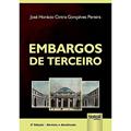 Ler Embargos de Terceiro, do autor José Horácio Cintra Gonçalves Pereira Ler Embargos de Terceiro, do autor José Horácio Cintra Gonçalves Pereira
