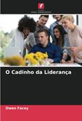 Ler O Cadinho da Liderança, do autor Owen Facey Ler O Cadinho da Liderança, do autor Owen Facey