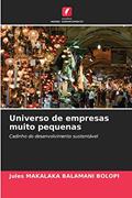 Ler Universo de empresas muito pequenas: Cadinho do desenvolvimento sustentável, do autor Jules MAKALAKA BALAMANI BOLOPI Ler Universo de empresas muito pequenas: Cadinho do desenvolvimento sustentável, do autor Jules MAKALAKA BALAMANI BOLOPI