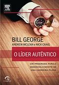Ler O Líder Autêntico, do autor Bill George