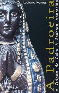 A Padroeira, do autor Luciano Ramos