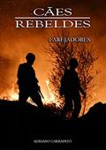Ler Cães Rebeldes: Farejadores, do autor Adriano Carrapato Ler Cães Rebeldes: Farejadores, do autor Adriano Carrapato