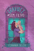 Ler Gravidez Sem filtro: A história da minha gravidez, do autor Fernanda Belém Ler Gravidez Sem filtro: A história da minha gravidez, do autor Fernanda Belém