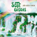 Ler Sete Quedas, do autor João Alberto Ferreira