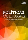 Ler Políticas culturais: conjunturas e territorialidades, do autor Itaú Cultural Ler Políticas culturais: conjunturas e territorialidades, do autor Itaú Cultural