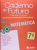 Ler Caderno do Futuro Matemática 7º ano: 7º ano, do autor Jorge Daniel Silva; Valter dos Santos Fernandes; Orlando Donisete Mabelini Ler Caderno do Futuro Matemática 7º ano: 7º ano, do autor Jorge Daniel Silva; Valter dos Santos Fernandes; Orlando Donisete Mabelini
