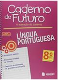 Ler Caderno do Futuro Língua Portuguesa 8º ano: 8º ano, do autor Antonio de Siqueira Silva; Rafael Bertolin Ler Caderno do Futuro Língua Portuguesa 8º ano: 8º ano, do autor Antonio de Siqueira Silva; Rafael Bertolin