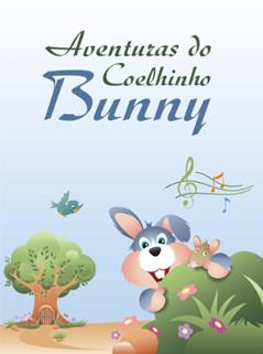 Bunny e os irmãozinhos (As aventuras do coelhinho Bunny), do autor Graça Fusquine