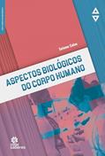 Ler Aspectos Biológicos do Corpo Humano, do autor Tatiane Calve Ler Aspectos Biológicos do Corpo Humano, do autor Tatiane Calve