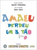Ler Amalu perdeu o botão, do autor Gian Calvi Ler Amalu perdeu o botão, do autor Gian Calvi
