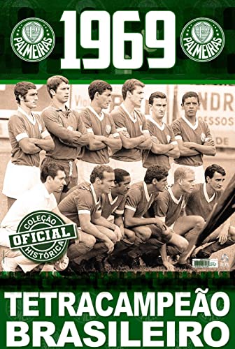Ler Coleção Oficial Histórica Palmeiras Edição 08 - Tetracampeão Brasileiro de 1969, do autor On Line Editora