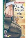 Ler Quando Meu Pai Saiu de Casa, do autor Garrafa Eduardo