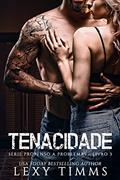 Ler Tenacidade (Série Propenso a Problemas - Livro 3), do autor Lexy Timms