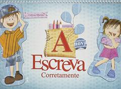 Escreva Corretamente - Volume a 1º Ano, do autor Gerusa Martins