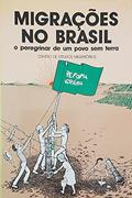 Ler Migracoes No Brasil: O Peregrinar De Um Povo Sem Terra (O Povo Quer Viver) (Portuguese Edition), do autor Centro de Estudos Migratórios Ler Migracoes No Brasil: O Peregrinar De Um Povo Sem Terra (O Povo Quer Viver) (Portuguese Edition), do autor Centro de Estudos Migratórios