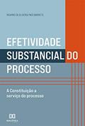 Ler Efetividade Substancial do Processo: a Constituição a serviço do processo, do autor Ricardo de Oliveira Paes Barreto Ler Efetividade Substancial do Processo: a Constituição a serviço do processo, do autor Ricardo de Oliveira Paes Barreto