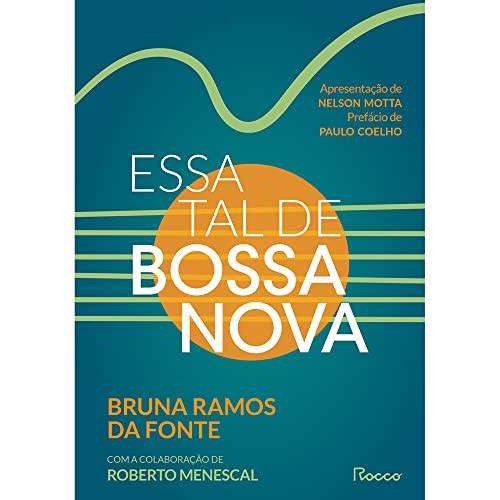 Ler Essa tal de bossa nova: Edição revista e ampliada, do autor Bruna Ramos da Fonte Ler Essa tal de bossa nova: Edição revista e ampliada, do autor Bruna Ramos da Fonte