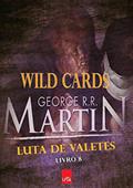 Ler Luta De Valetes, do autor George R. Richard Martin Ler Luta De Valetes, do autor George R. Richard Martin