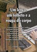 Ler Um Lenço, Um Folheto E A Roupa Do Corpo, do autor Cláudio Amaral Ler Um Lenço, Um Folheto E A Roupa Do Corpo, do autor Cláudio Amaral