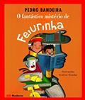 Ler O fantástico mistério de Feiurinha, do autor Pedro Bandeira